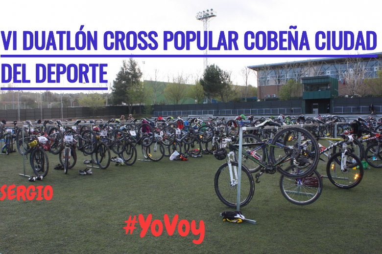 #EuVou - SERGIO (VI DUATLÓN CROSS POPULAR COBEÑA CIUDAD DEL DEPORTE)