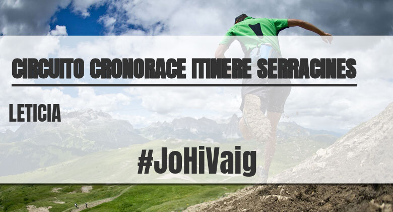 #JoHiVaig - LETICIA (CIRCUITO CRONORACE ITINERE SERRACINES)