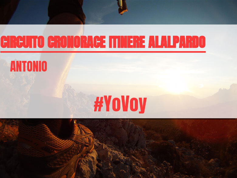#YoVoy - ANTONIO (CIRCUITO CRONORACE ITINERE ALALPARDO)