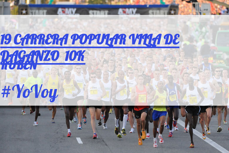 #YoVoy - RUBÉN (19 CARRERA POPULAR VILLA DE DAGANZO  10K)