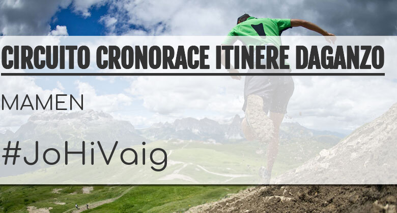 #JoHiVaig - MAMEN (CIRCUITO CRONORACE ITINERE DAGANZO)