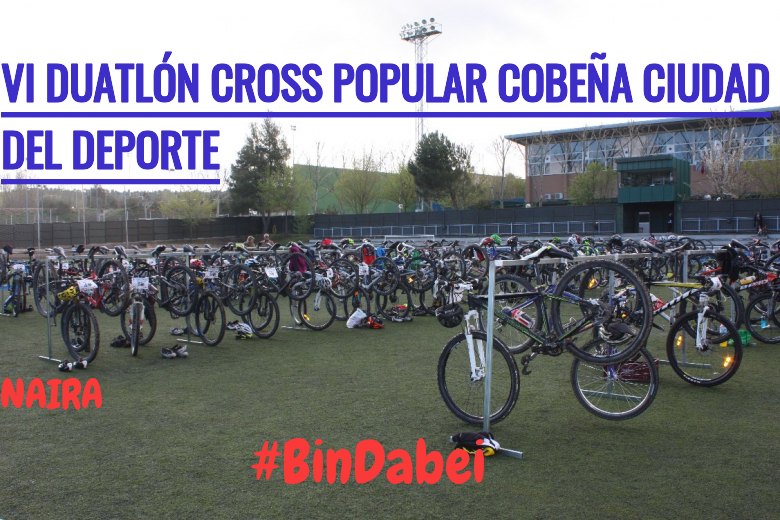 #Ni banoa - NAIRA (VI DUATLÓN CROSS POPULAR COBEÑA CIUDAD DEL DEPORTE)