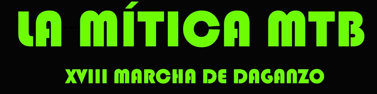 LA MÍTICA MTB  XVIII MARCHA  DE DAGANZO